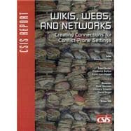 Wikis, Webs, and Networks Creating Connections for Conflict-Prone Settings