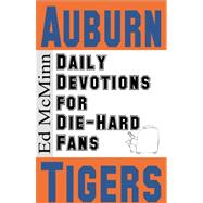 Daily Devotions for Die-Hard Fans: Auburn Tigers