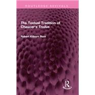 The Textual Tradition of Chaucer's Troilus