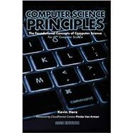 Computer Science Principles: The Foundational Concepts of Computer Science - For AP Computer Science Principles