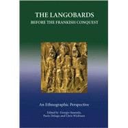 The Langobards Before the Frankish Conquest: An Ethnographic Perspective