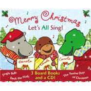 Merry Christmas: Let's All Sing! : Jingle Bells; Deck the Halls; the Twelve Days of Christmas