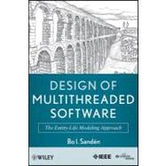 Design of Multithreaded Software : The Entity-Life Modeling ..., 9780470904909