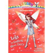The Fashion Fairies #7: Lola the Fashion Show Fairy A Rainbow Magic Book