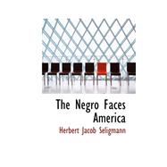 The Negro Faces America