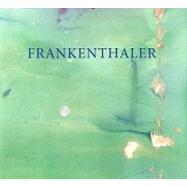 Frankenthaler at Eighty: Six Decades