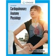 Cardiopulmonary Anatomy & Physiology Essentials of Respiratory Care