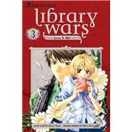Library Wars: Love & War, Vol. 3