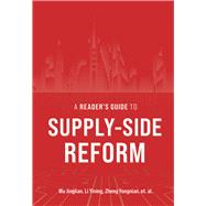 A Reader’s Guide to Supply-Side Reform