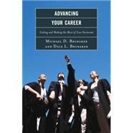 Advancing Your Career Getting and Making the Most of Your Doctorate