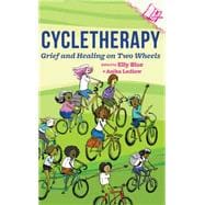 Cycletherapy Grief and Healing on Two Wheels