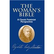 The Woman's Bible A Classic Feminist Perspective
