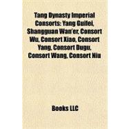Tang Dynasty Imperial Consorts : Yang Guifei, Shangguan Wan'er, Consort Wu, Consort Xiao, Consort Yang, Consort Dugu, Consort Wang, Consort Niu