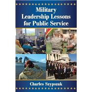Military Leadership Lessons for Public Service