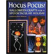 Hocus Pocus! : Halloween Crafts for a Spooktacular Holiday