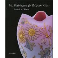 Mt. Washington and Pairpoint Glass Encompassing the History of the Mt. Washington