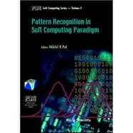 Pattern Recognition in Soft Computing Paradigm