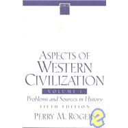Aspects of Western Civilization, Volume I: Problems and Sources in History