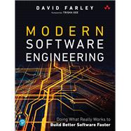 Modern Software Engineering  Doing What Works to Build Better Software Faster