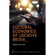 Cultural Economies of Locative Media