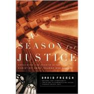A Season for Justice: Defending the Rights of the Christian Home, Church, and School