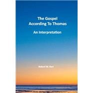 The Gospels According to Thomas An Interpretation