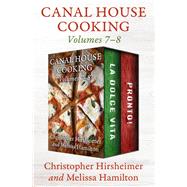 Canal House Cooking Volumes 7–8