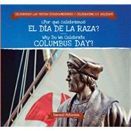 ¿por Qué Celebramos El Día De La Raza? / Why Do We Celebrate Columbus Day?