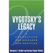 Vygotsky's Legacy A Foundation for Research and Practice