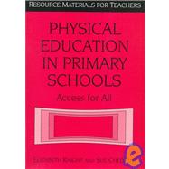 Physical Education in Primary Schools: Access for All