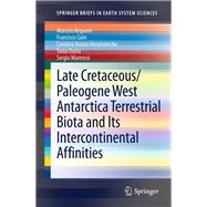 Late Cretaceous/Paleogene West Antarctica Terrestrial Biota and its Intercontinental Affinities