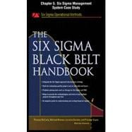 The Six Sigma Black Belt Handbook, Chapter 5 - Six Sigma Management System Case Study