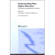 Understanding Mass Higher Education: Comparative Perspectives on Access