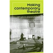 Making Contemporary Theatre International Rehearsal Processes