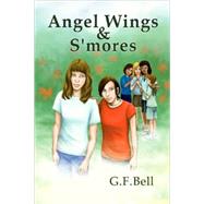 Angel Wings and S'Mores