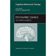 Cognitive Behaviorial Therapy: An Issue of Psychiatric Clinics of North America