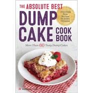 The Absolute Best Dump Cake Cookbook