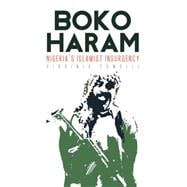 Boko Haram Nigeria's Islamist Insurgency