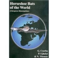 Horseshoe Bats of the World (Chiroptera: Rhinolophidae)