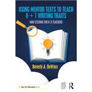 Using Mentor Texts to Teach 6   1 Writing Traits