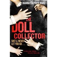 The Doll Collector A Chilling Serial Killer Thriller
