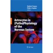 Astrocytes in Pathophysiology of the Nervous System
