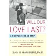 Will Our Love Last? : A Couple's Road Map