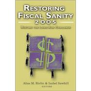 Restoring Fiscal Sanity 2005 Meeting the Long-Run Challenge