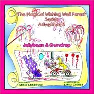 The Magical Wishing Well Forest Series: Jellybean & Gumdrop