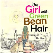 The Girl with Green Bean Hair