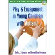 Play and Engagement in Young Children with Autism : The Early Start Denver Manual
