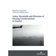 Scales, Thresholds And Dilemmas Of Housing Transformations In Istanbul