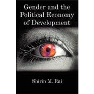 Gender and the Political Economy of Development From Nationalism to Globalization