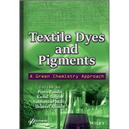 Textile Dyes and Pigments A Green Chemistry Approach